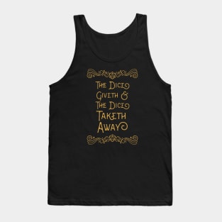 The Dice Giveth and Taketh Away D20 Dice Tank Top
